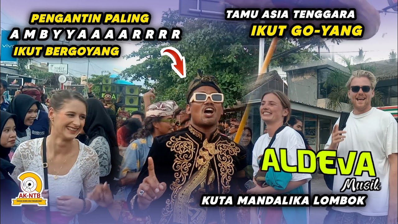 KESERUAN PENGANTIN DIKUTA MANDALIKA LOMBOK BARENG ALDEVA MUSIK - STAY WITH YOUR LOVE - AMTENAR
