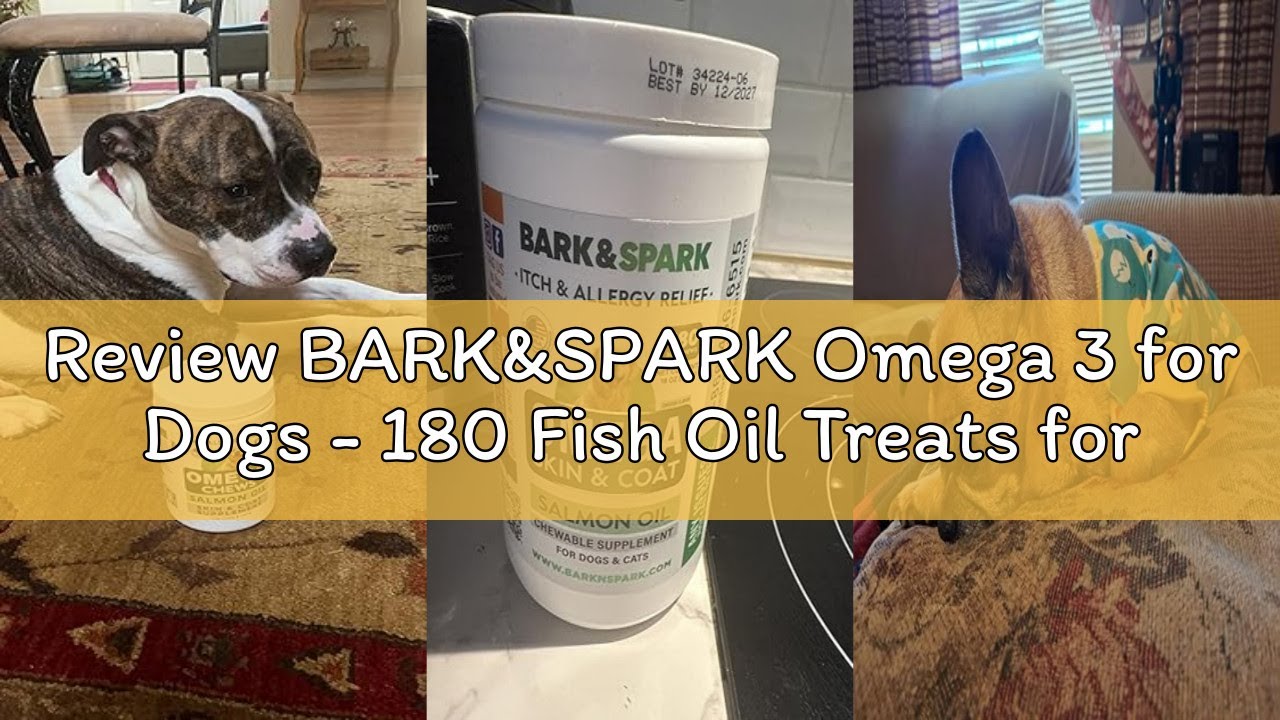 Review BARK&SPARK Omega 3 for Dogs - 180 Fish Oil Treats for Dog Shedding, Skin Allergy Chews, Itch