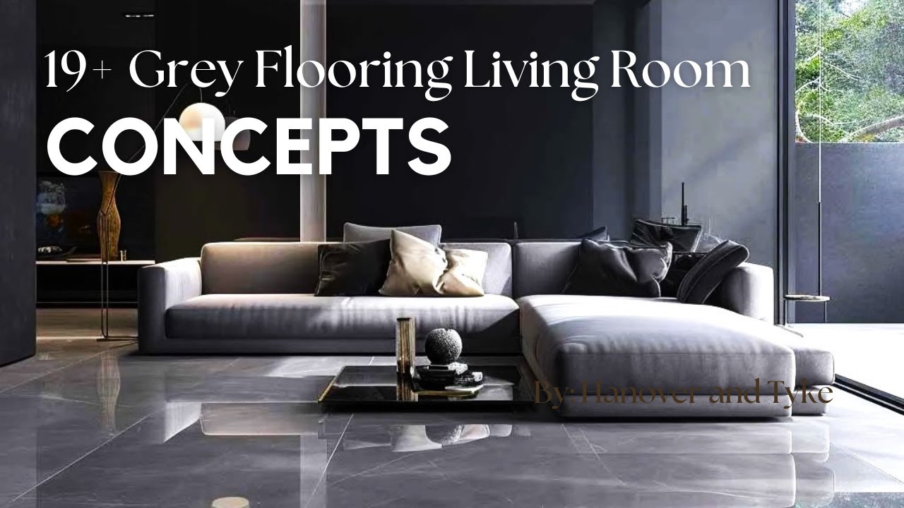 19+ Grey Flooring Living Room Concepts for a Contemporary Home Update