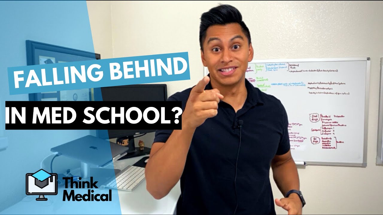 Falling Behind In Medical School? Here is How To RECOVER | Think Medical