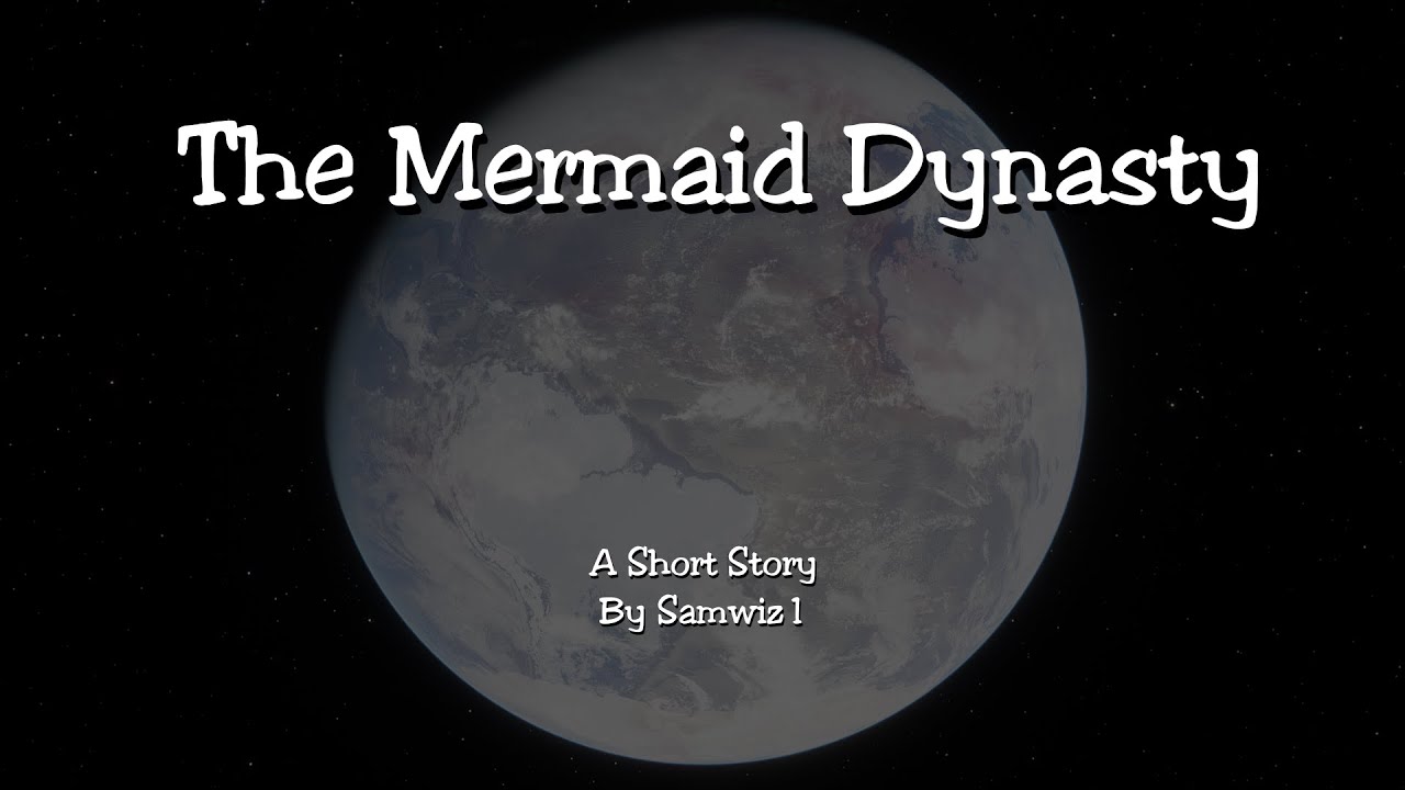 Short Story - The Mermaid Dynasty