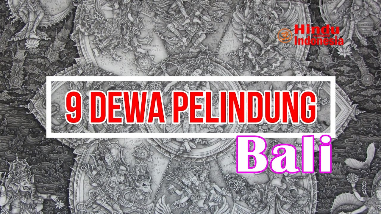 9 Dewa Pelindung Pulau Bali. Dewata Nawa Sanga