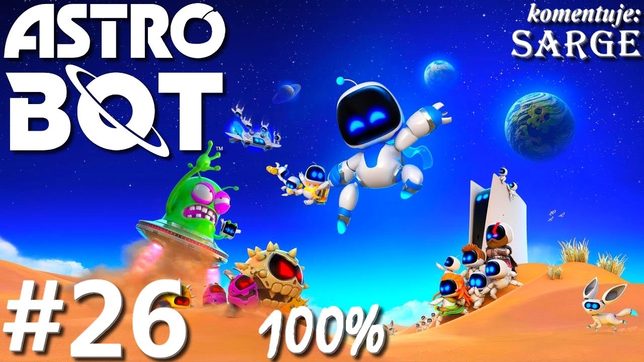 Zagrajmy w Astro Bot PL (100%) odc. 26 - KONIEC GRY NA 100% (platyna!)