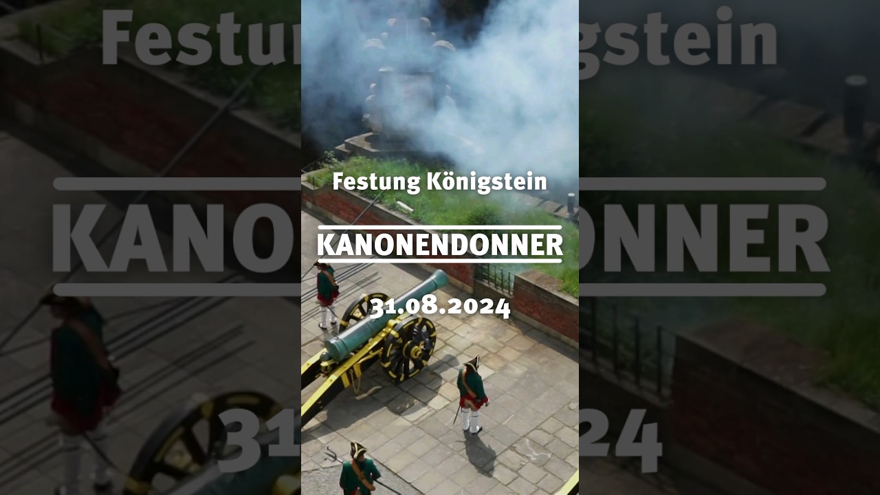 💥 Kanonendonner &uuml;ber dem Elbtal &ndash; 31.08.24! Erlebt ein Spektakel der Superlative!