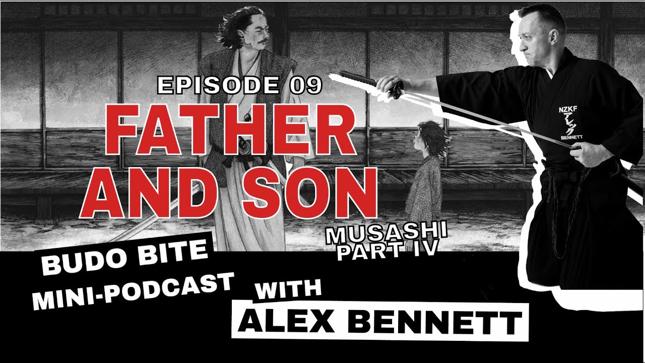 Budo Bite | Episode 09: Father and Son  [Miyamoto Musashi part IV]