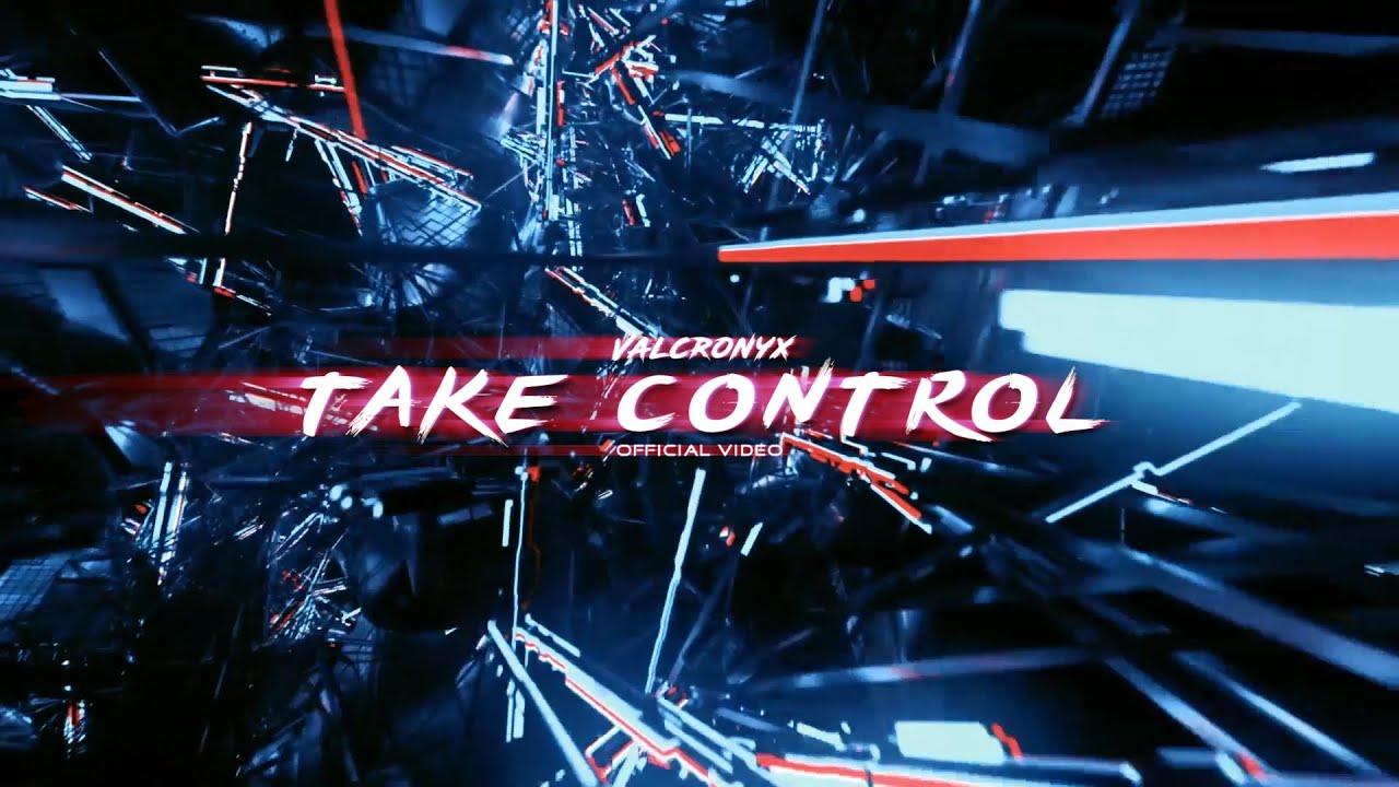 Valcronyx - Take Control [DnB] (Official Video)