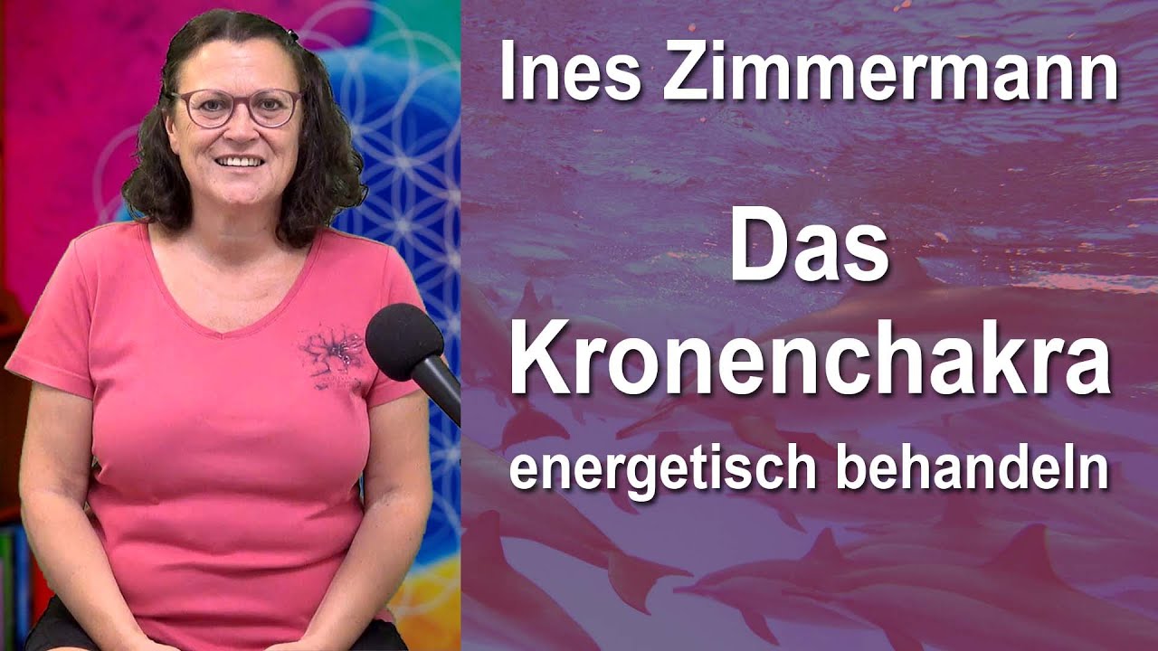 Das Kronenchakra energetisch behandeln | Ines Zimmermann - Hautlesung