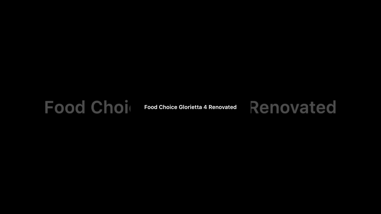 FOOD Choice Renovated Glorietta 4, Video #64