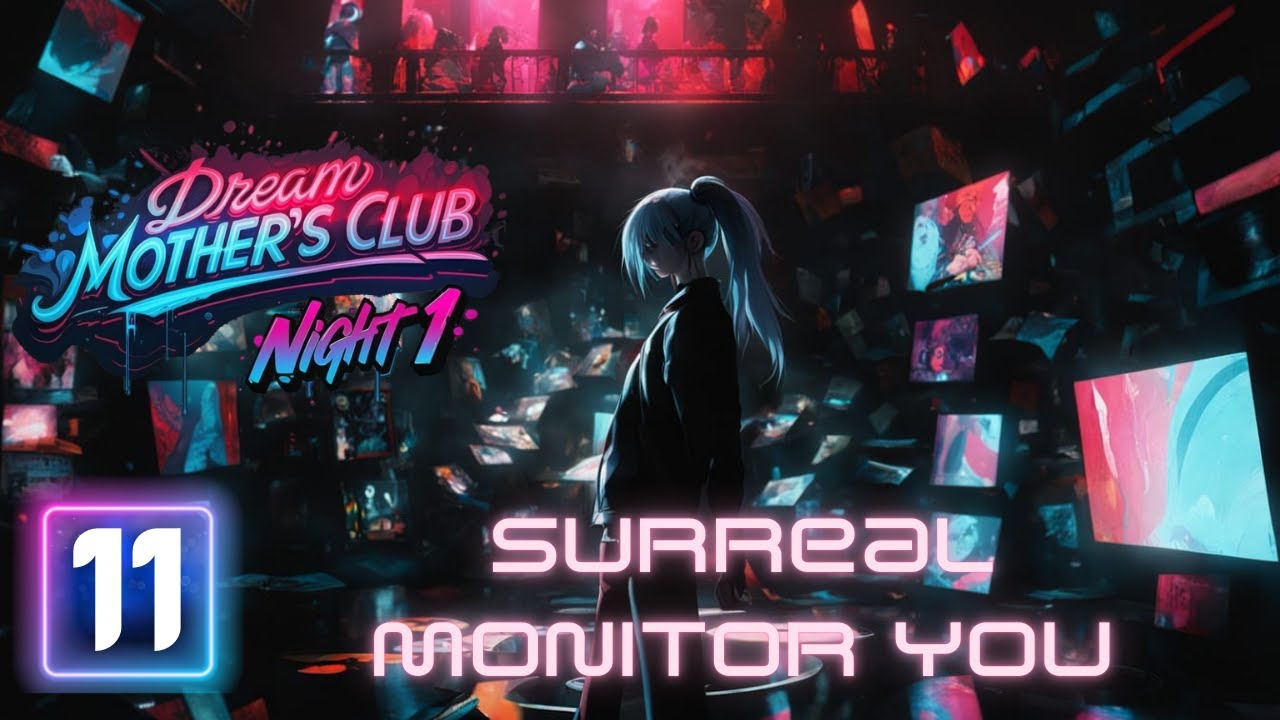 Dream Mother's Club - Night 1 | Surreal Monitor You | #electronic #music #video #album #edm #new