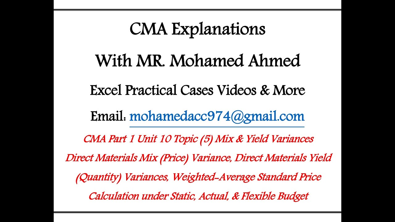 CMA Part 1 Unit 10 Topic 5 Mix (Price) and Yield (Quantity) Variancesفروقات الأسعار والكميات