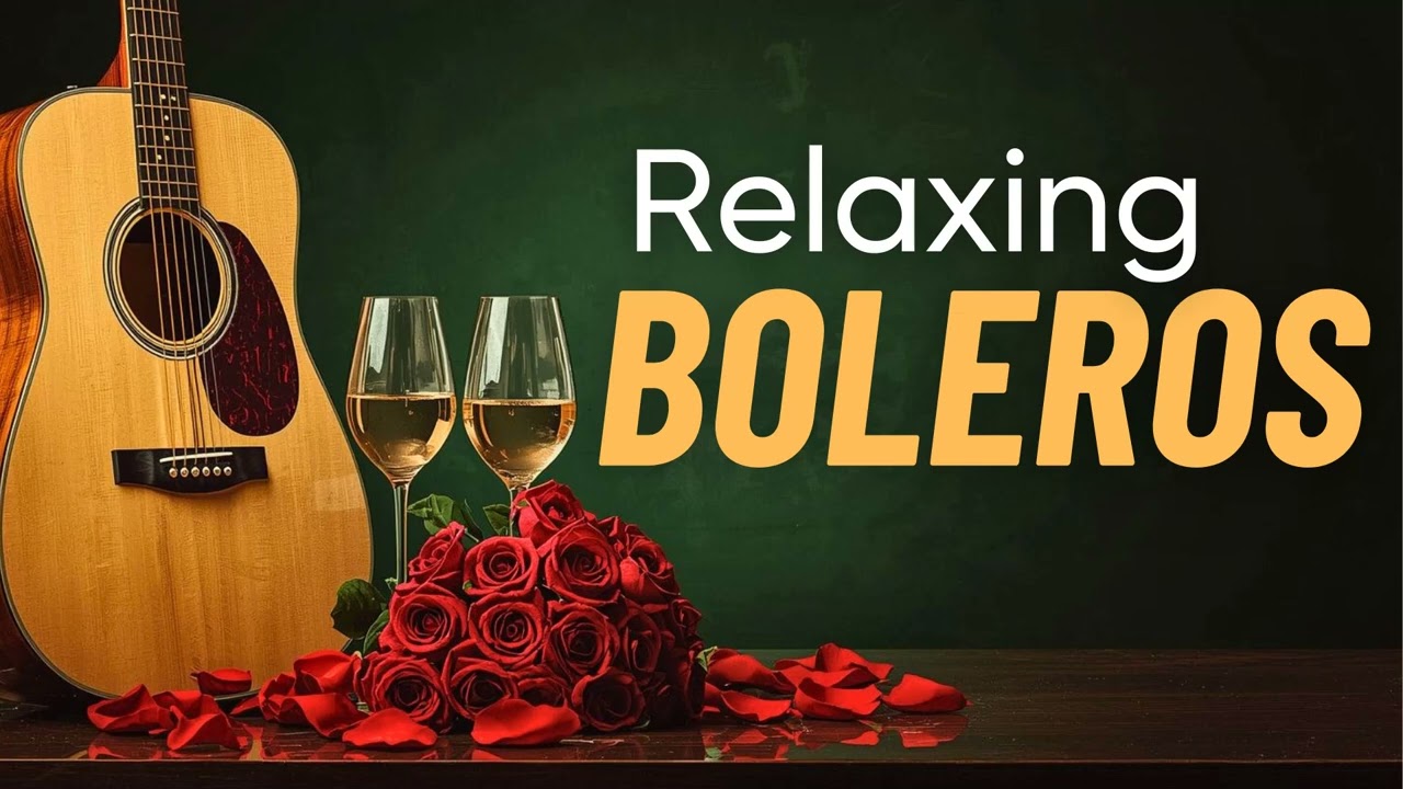 Smooth Chill Guitar Boleros Daily - Música Romántica Vida