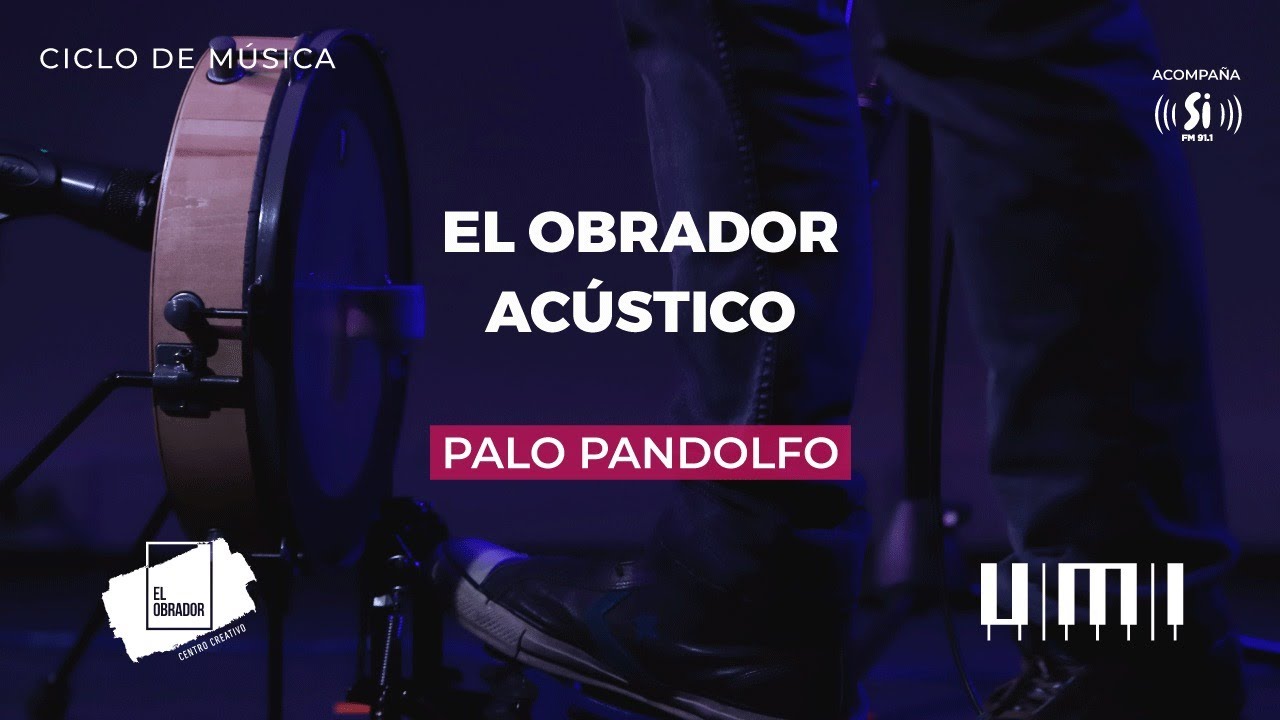 El Obrador acústico · Palo Pandolfo | @umiargentinaok