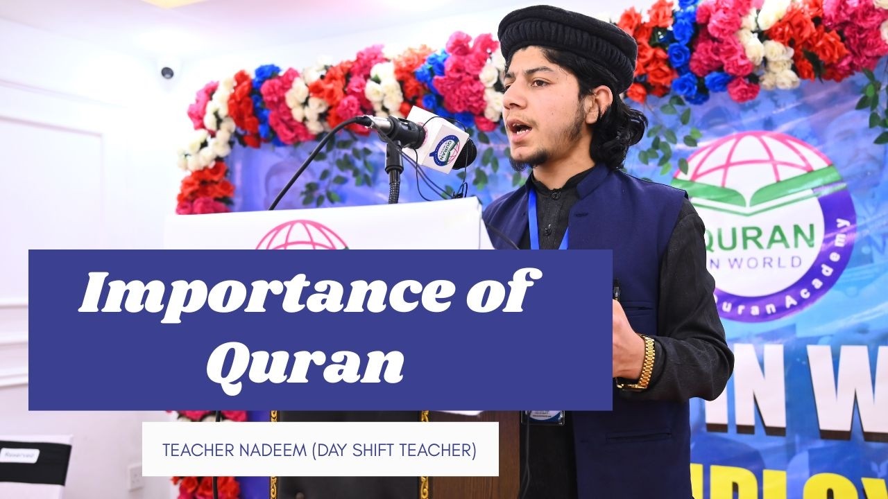 Importance of the Holy Quran | Annual Event Speech | Quran In World| TEACHER NADEEM