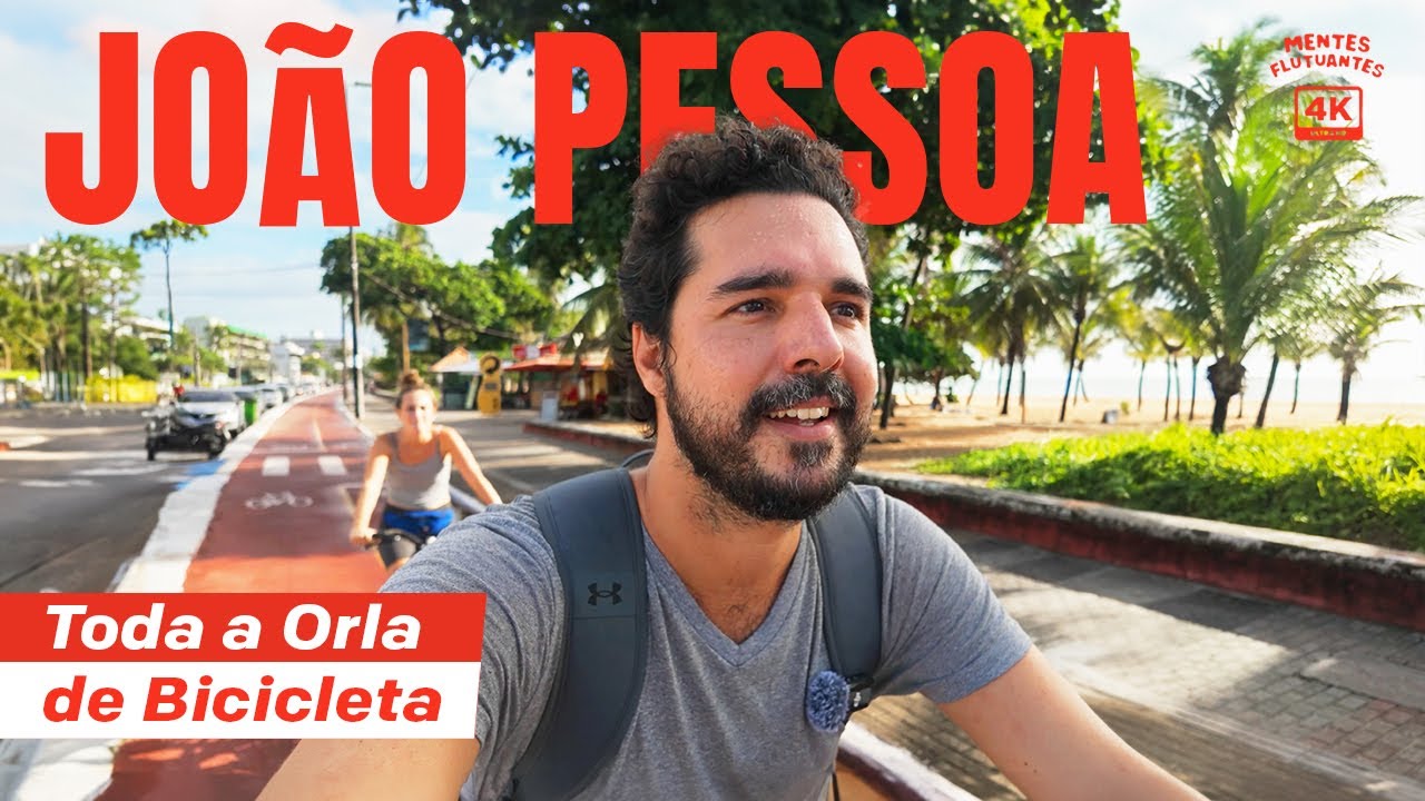JO&Atilde;O PESSOA do Bessa ao Farol do Cabo Branco - Toda a Orla de Bicicleta | Para&iacute;ba | Vlog Viagem (4K)