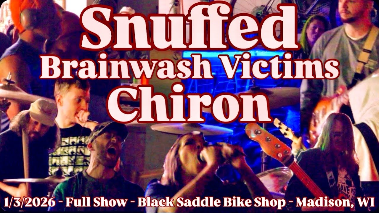 FULL SHOW - SNUFFED - BRAINWASH VICTIMS - CHIRON - 1/3/2026 - Black Saddle Bike Shop - Madison, WI
