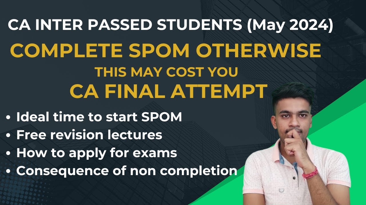 Complete SPOM otherwise this will cost you CA Final attempt || CA Inter may 24 students must wacth