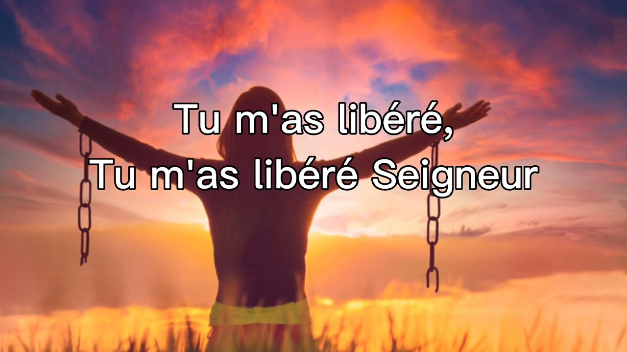 TU M'AS LIBÉRÉ