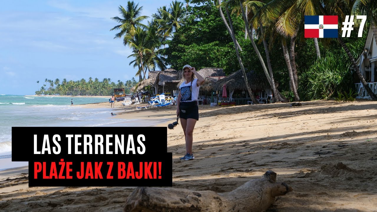 Las Terrenas - najpiękniejsze plaże 🌴 co warto zobaczyć? Dominikana 🇩🇴 Karaiby | Wiecznie Wolni #64