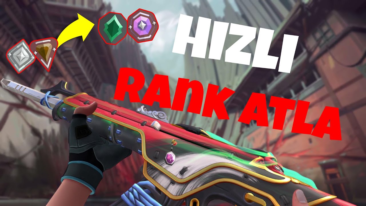 Valorant'ta Hızlı Rank Atlama Taktikleri | 1-2 Haftaya Diamond Olun