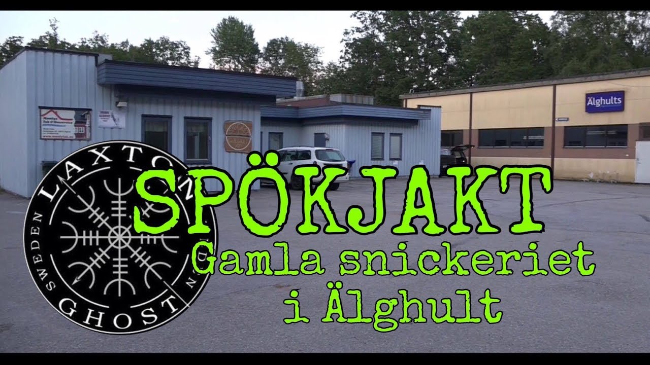 SPÖKJAKT - ÄLGHULT GAMLA SNICKERI