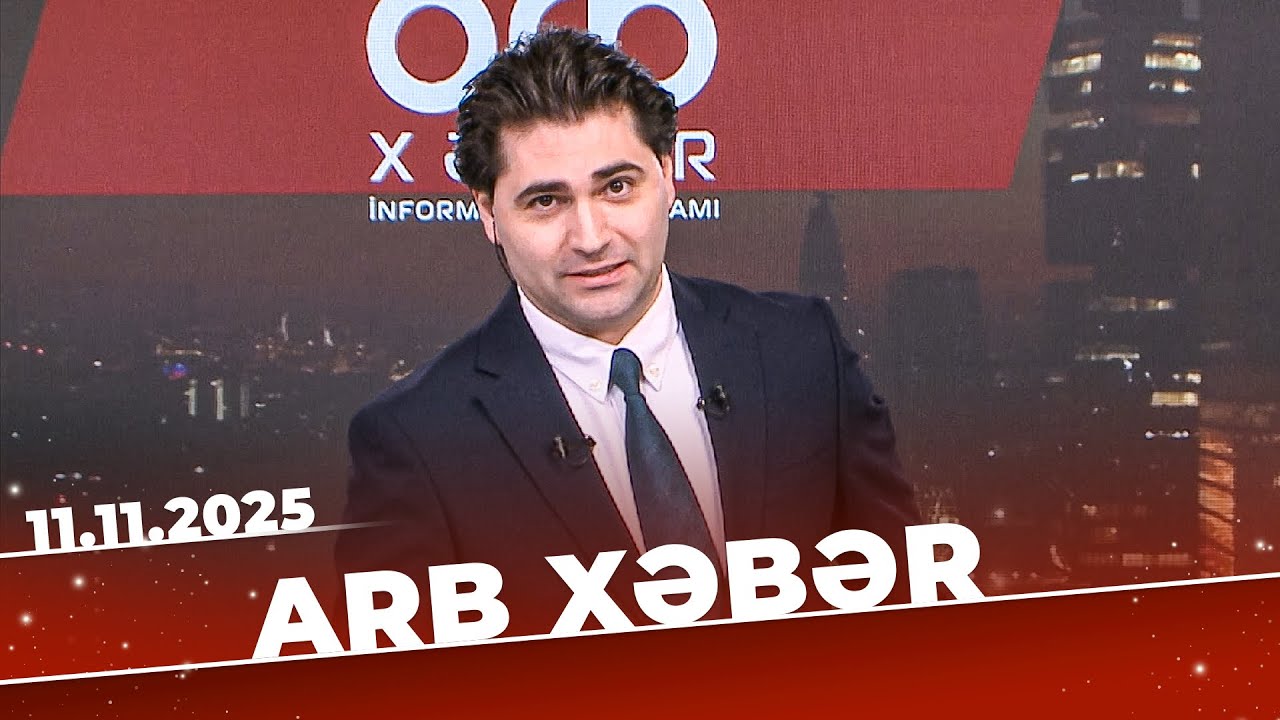 ARB Xəbər - Tam B&ouml;l&uuml;m - 11.11.2025