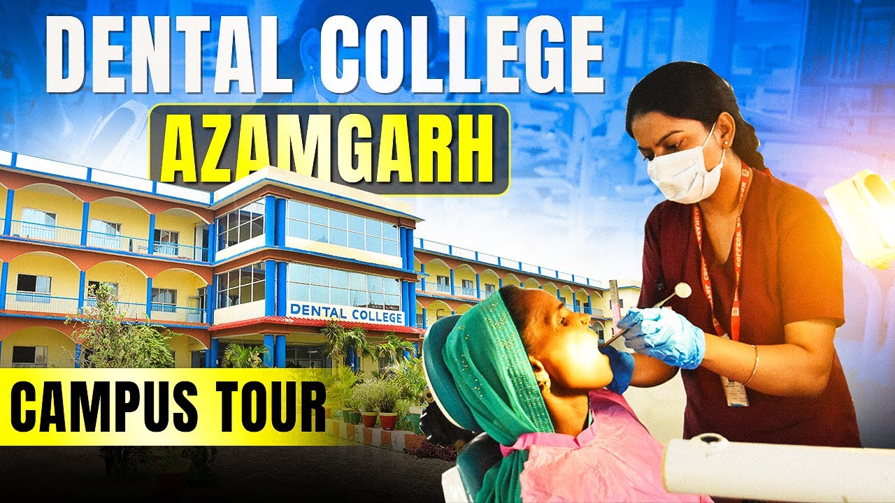 Dental College Azamgarh Campus tour 2024 | Best Dental College In UP #dentalcollege