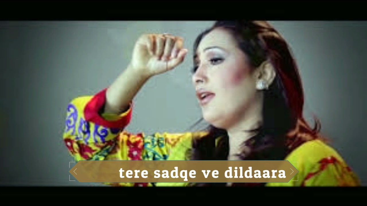 tere sadqe ve dildaara