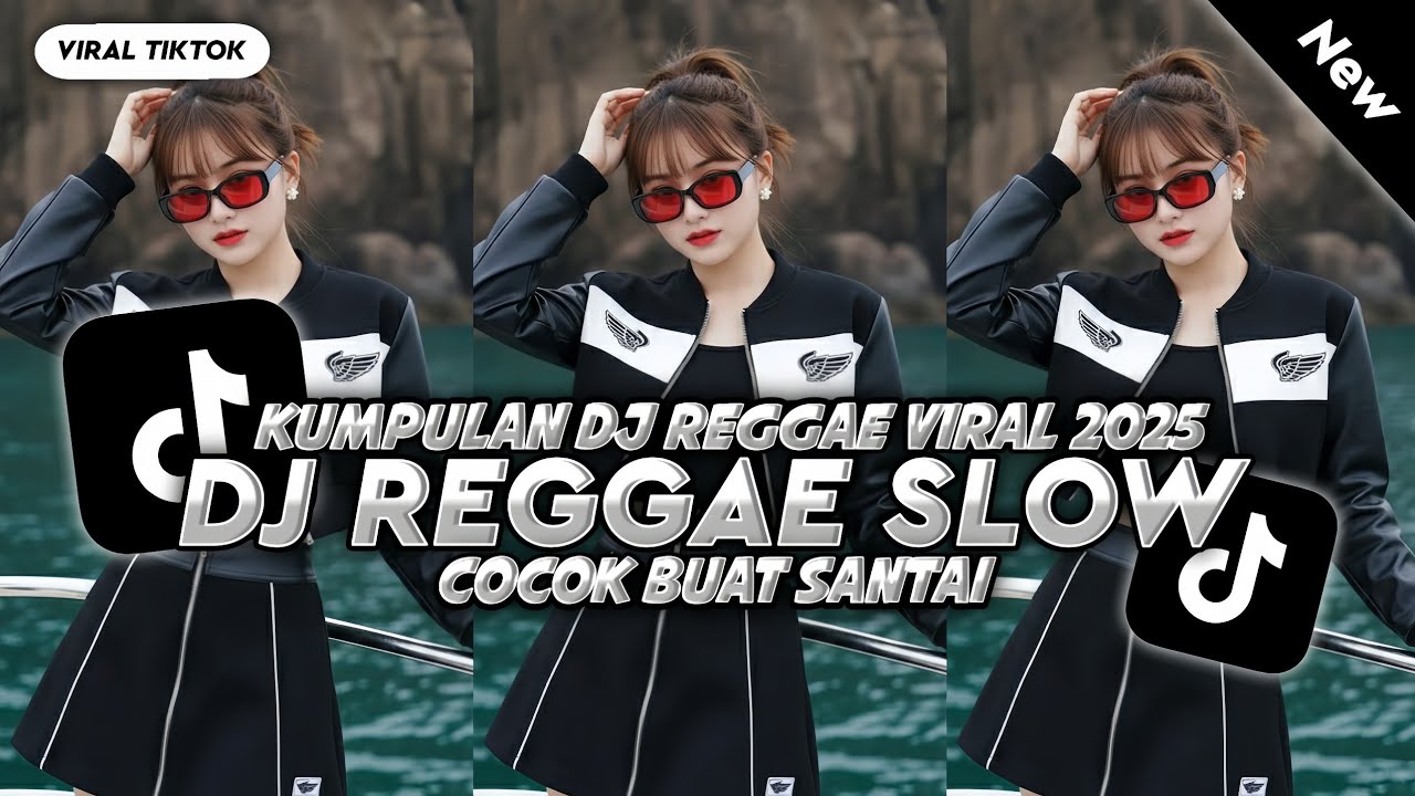 KUMPULAN DJ REGGAE SANTAI FULL BASS 🔥 DJ CAMPURAN REGGAE SLOW TERBARU VIRAL TIK TOK🎵