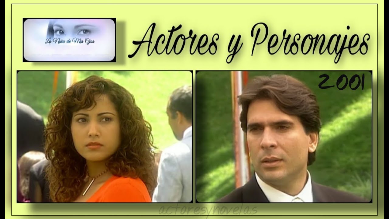💞  🍀 La Niña de mis ojos 2001 / Elenco