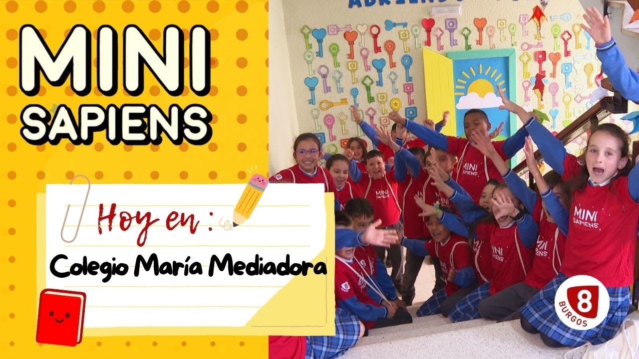 MINI SAPIENS | Colegio María Mediadora | Programa 7