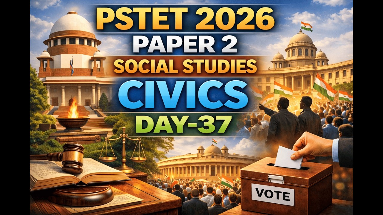 DAY-37, PSTET/CTET 2026, PAPER 2, SOCIAL STUDIES: CIVICS, MOST EXPECTED PYQ