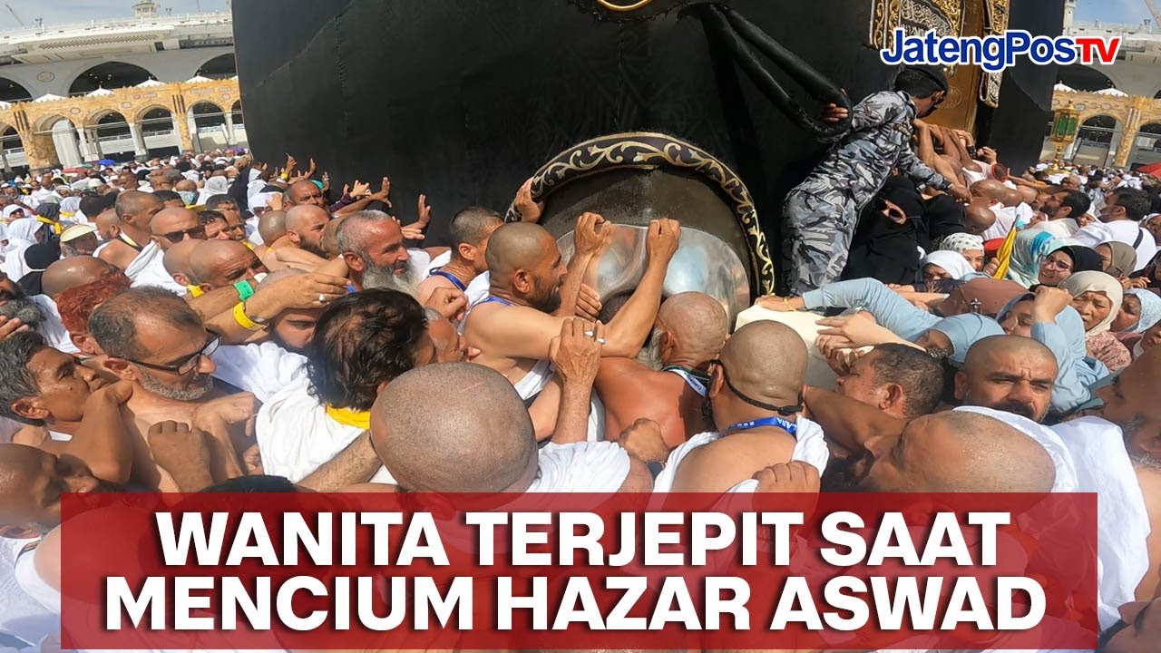 YA ALLOH, WANITA TERJEPIT SAAT MENCIUM HAZAR ASWAD | JATENGPOS TV