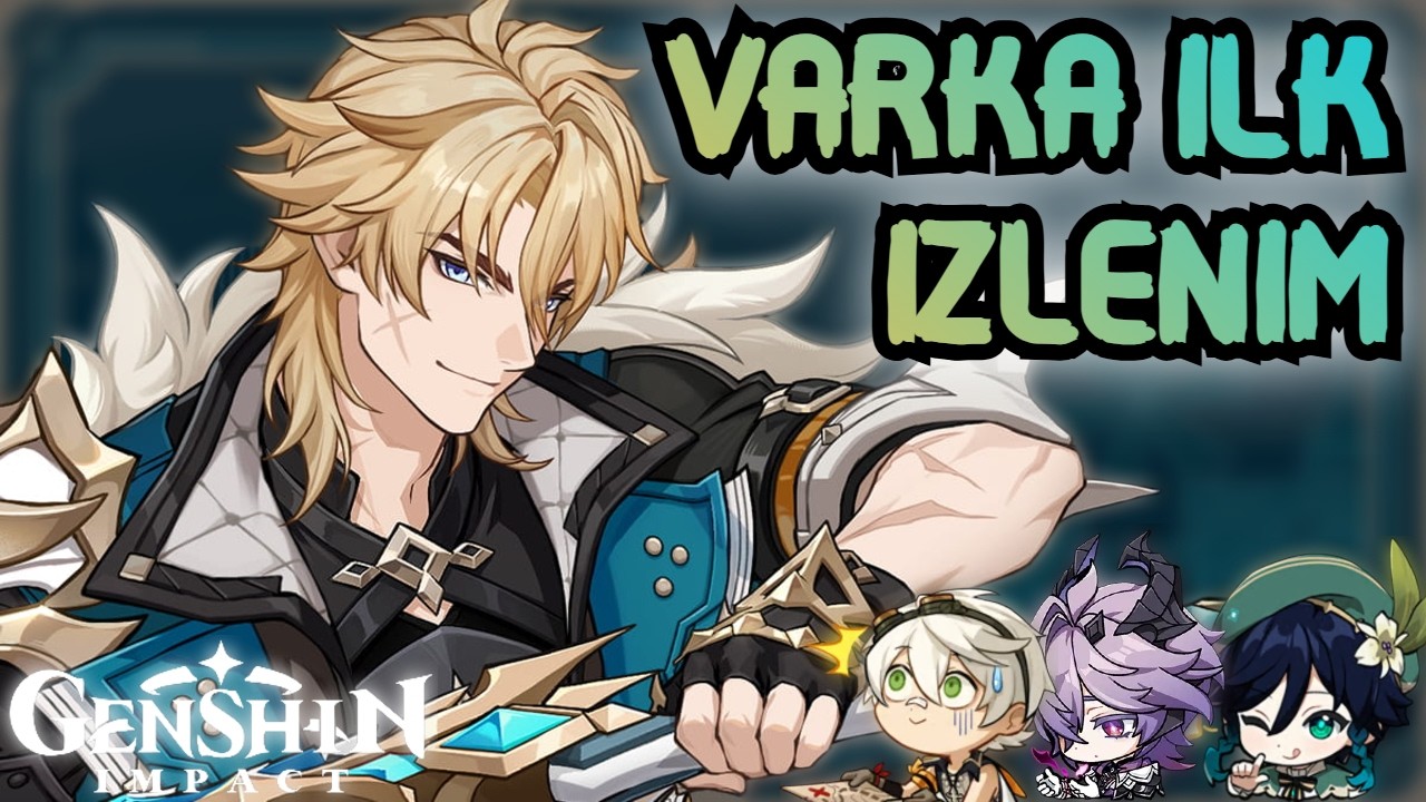 VARKA İÇİN WISH VE VARKA İLK İZLENİM - [Genshin Impact Türkçe]