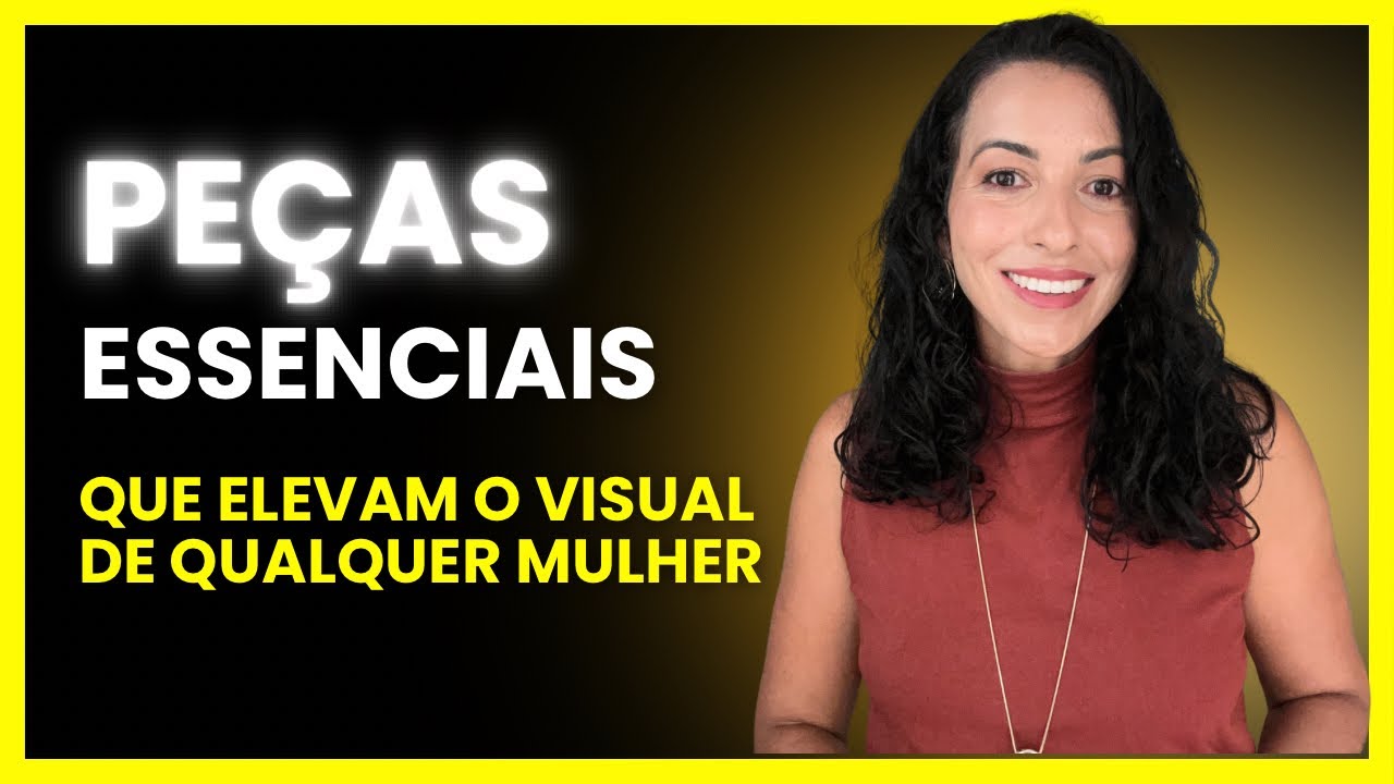 Peças essenciais que toda mulher deve ter.