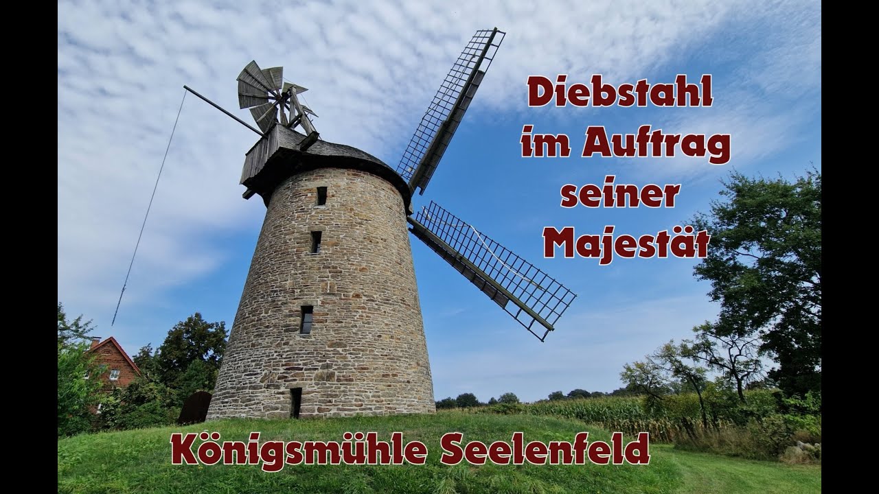 Diebstahl im Auftrag seiner Majest&auml;t - K&ouml;nigsm&uuml;hle Seelenfeld