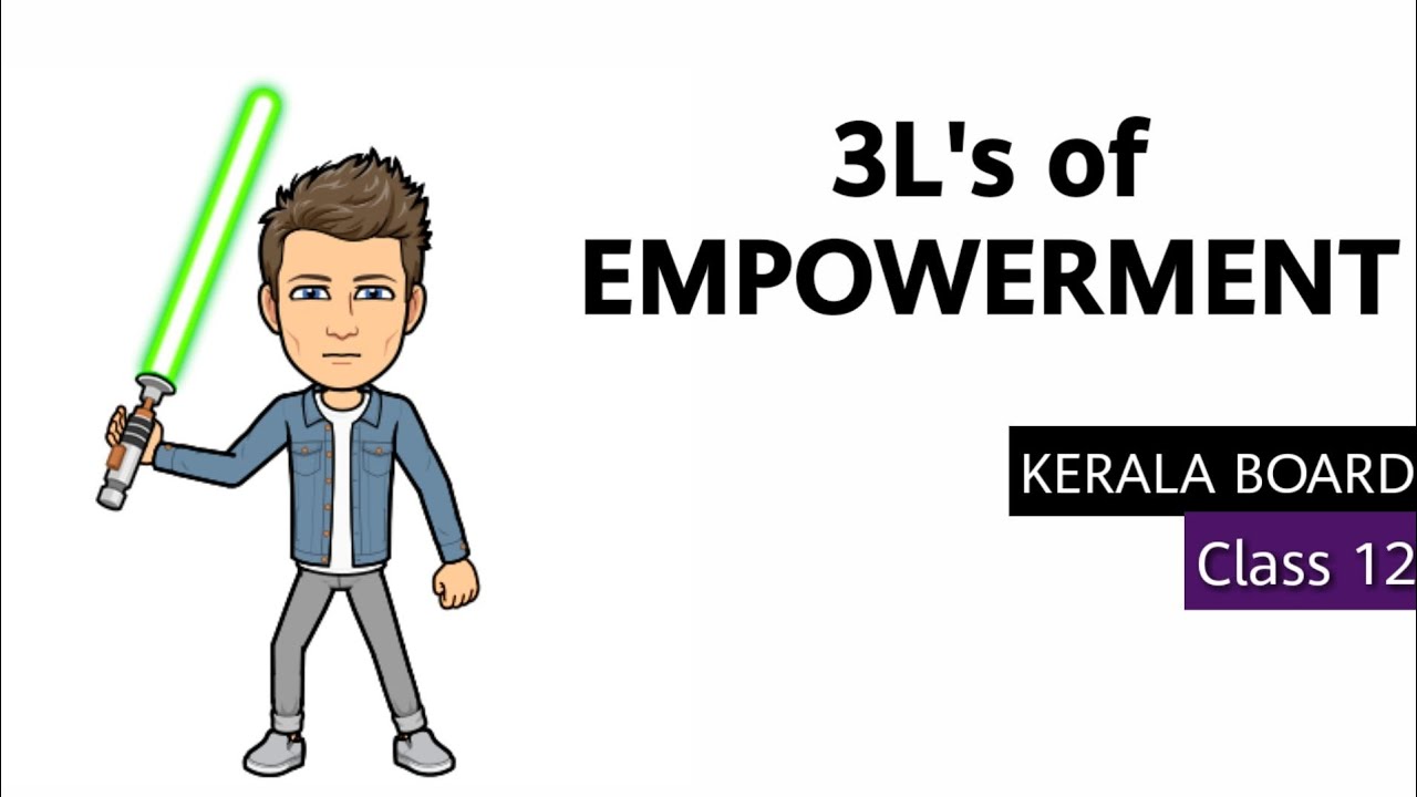 3L's of Empowerment Detail Summary Explanation and Analysis in Hindi