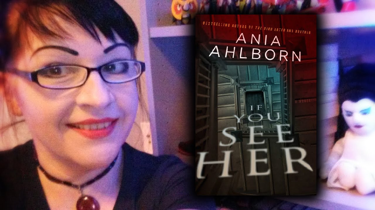 Tomes Of Terror - Jenny's Horror Book Reviews: If You See Her by Ania Ahlborn