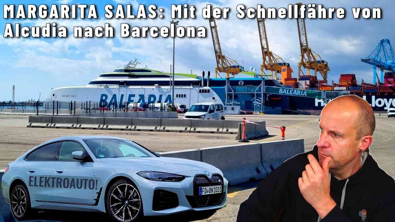 Margarita Salas: Mit dem ELEKTROAUTO auf der Schnellfähre von Alcudia nach Barcelona! #balearia