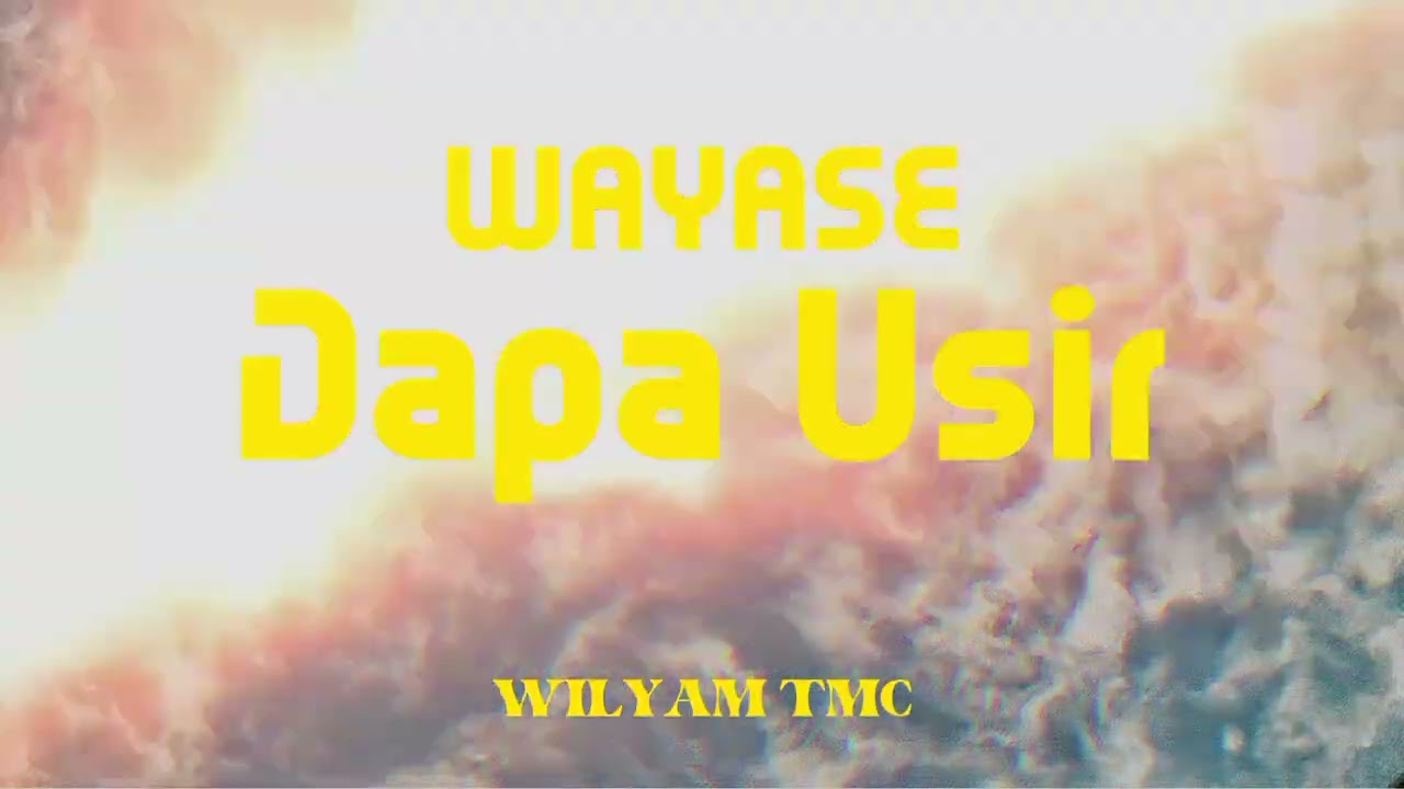 WAYASE - DAPA USIR REMIX BY WILYAM TMC