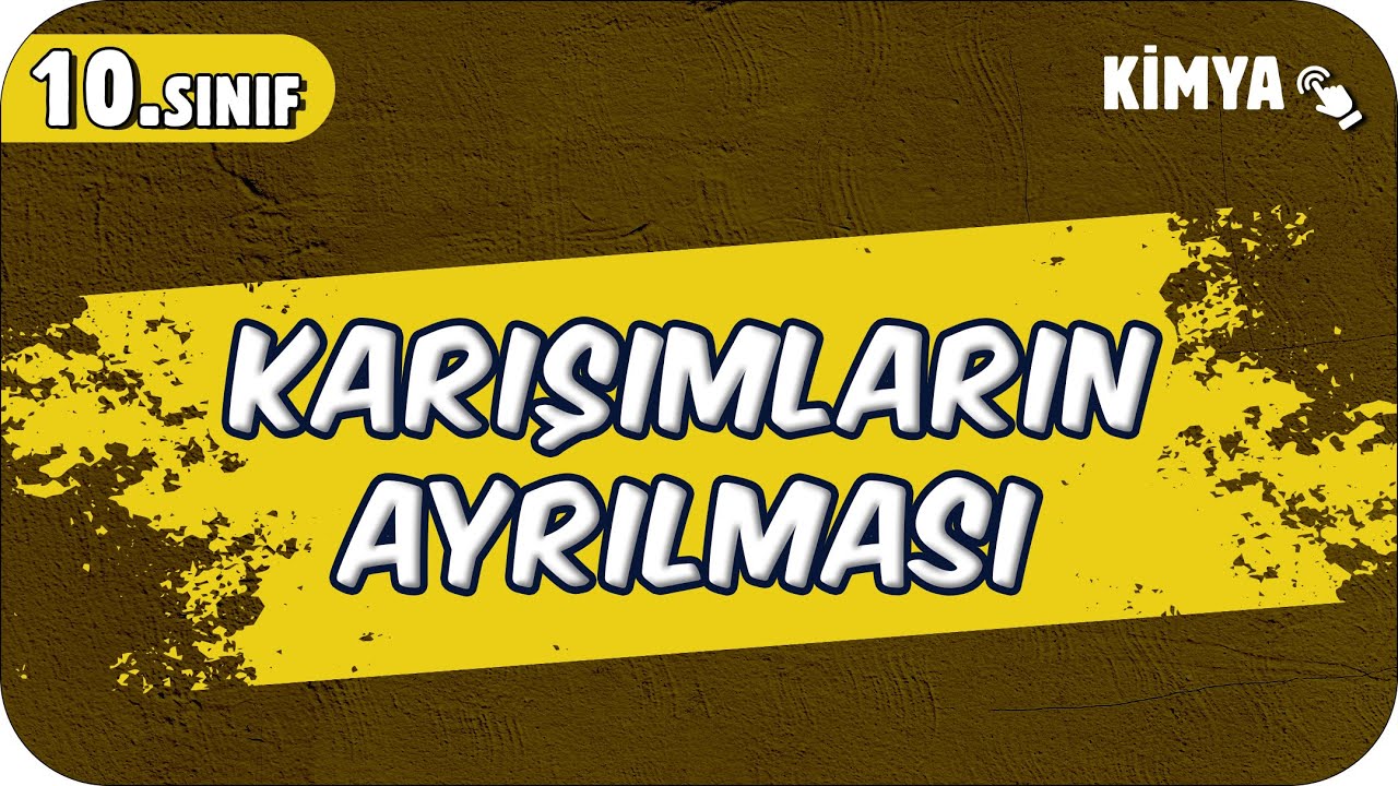 Karışımların Ayrılması | 10.Sınıf Kimya #2025