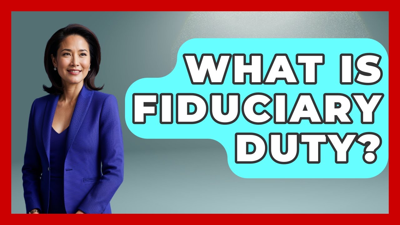 What Is Fiduciary Duty? - Tax and Accounting Coach