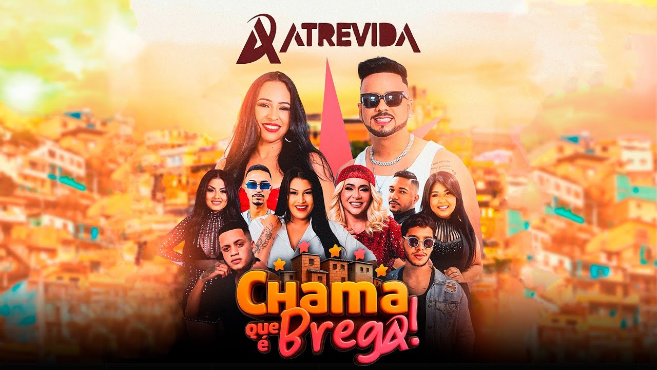Banda Atrevida  -  Chama que é Brega !