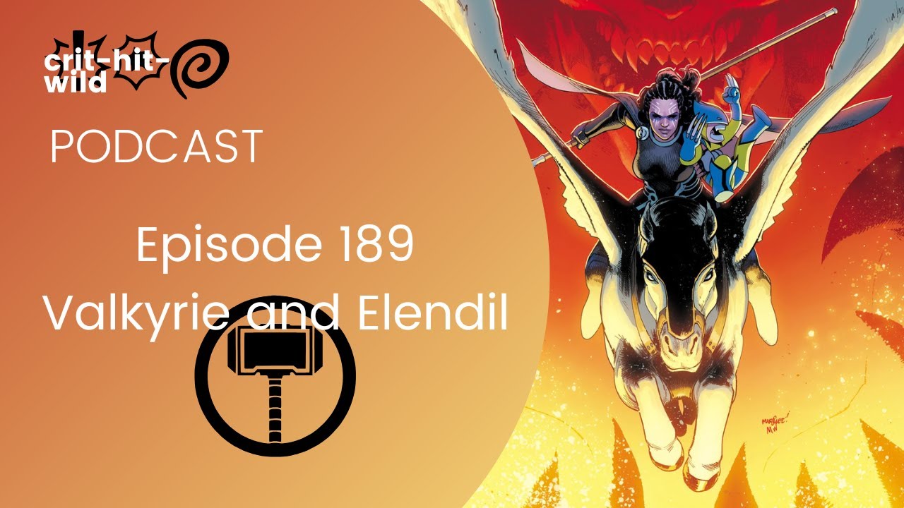 Podcast Episode 189: Valkyrie and Elendil with Savage