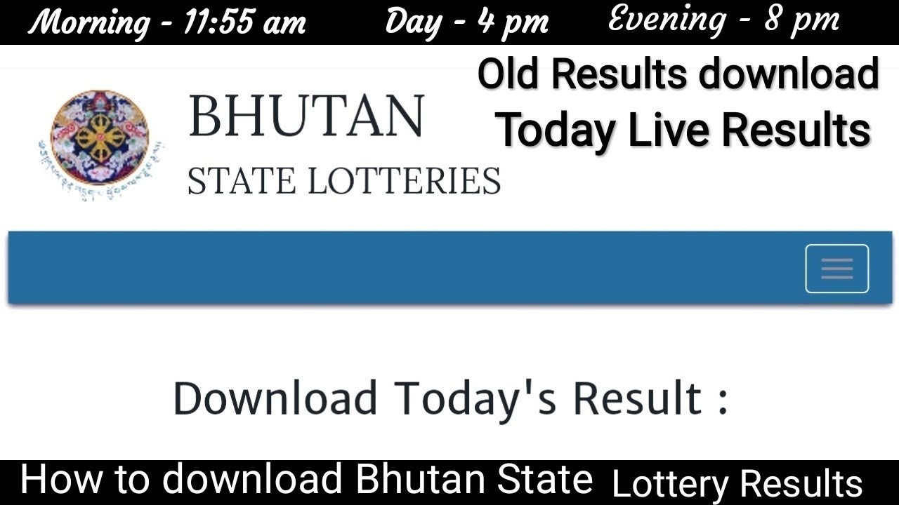 How to Download Lottery Results Today & Old Bhutan State 11:55 AM 4 PM 8 PM Today PDF Results