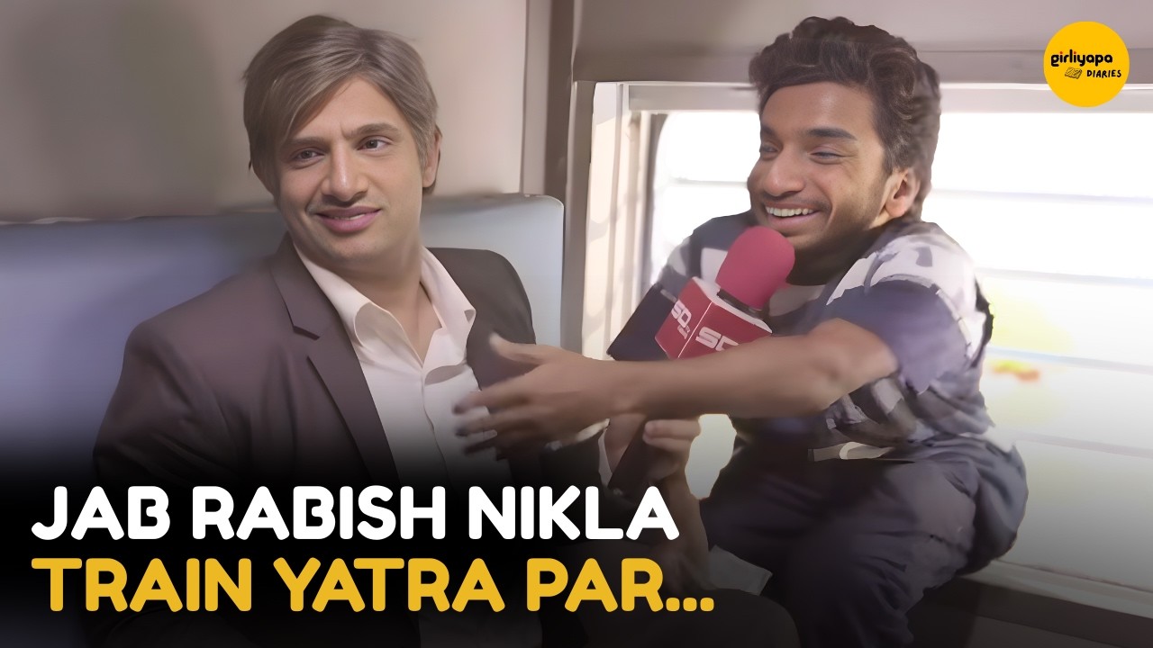 Jab Rabish Nikla Train Yatra Par || Rabish Ki Report || Girliyapa Diaries