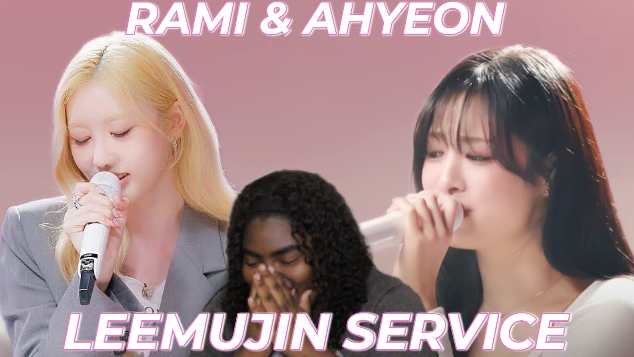RAMI & AHYEON Leemujin Service REACTION
