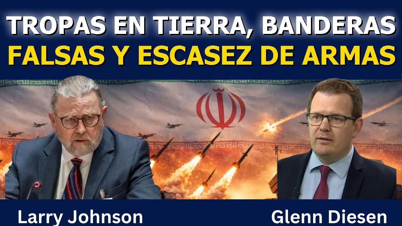 Larry Johnson: Tropas en tierra, banderas falsas y escasez de armas