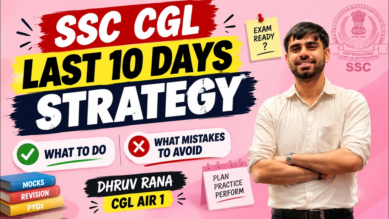 SSC CGL 2026 Tier 1 Last 10 Days Strategy | What to do | What mistakes to avoid by SSC CGL Rank 1