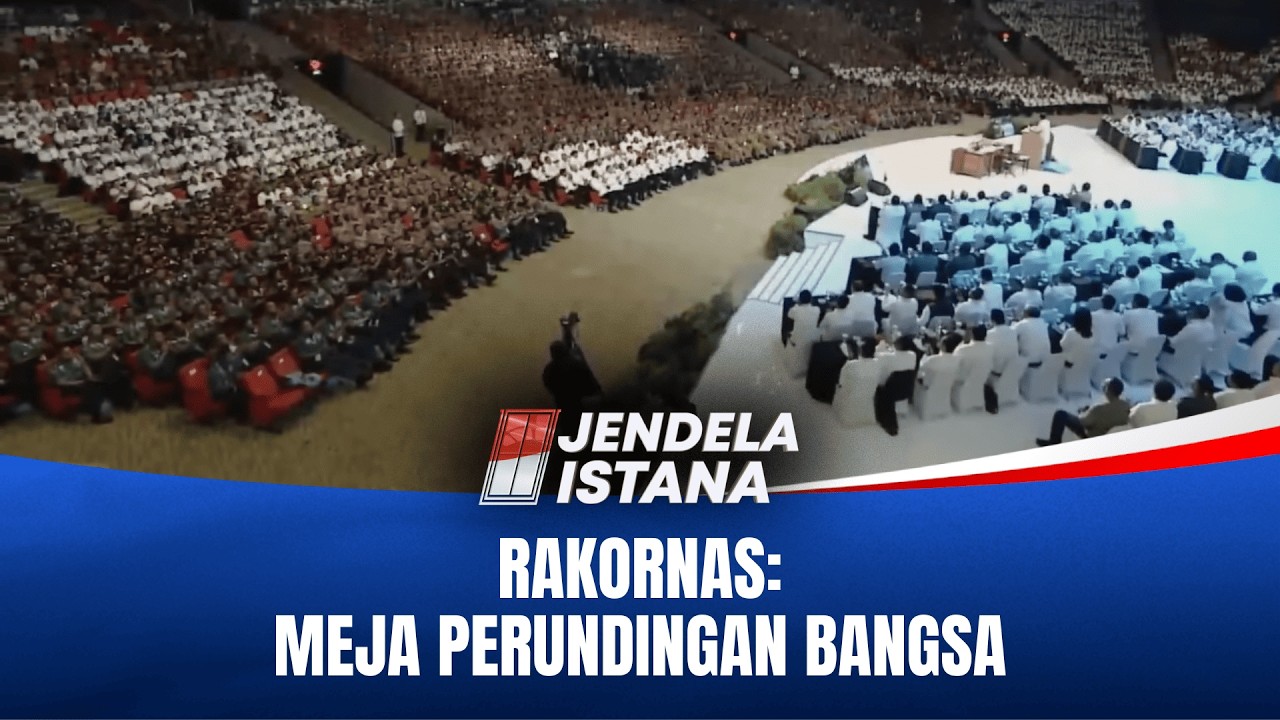 RAKORNAS Jadi Ruang Penentuan Arah Kebijakan Bangsa | JENDELA ISTANA