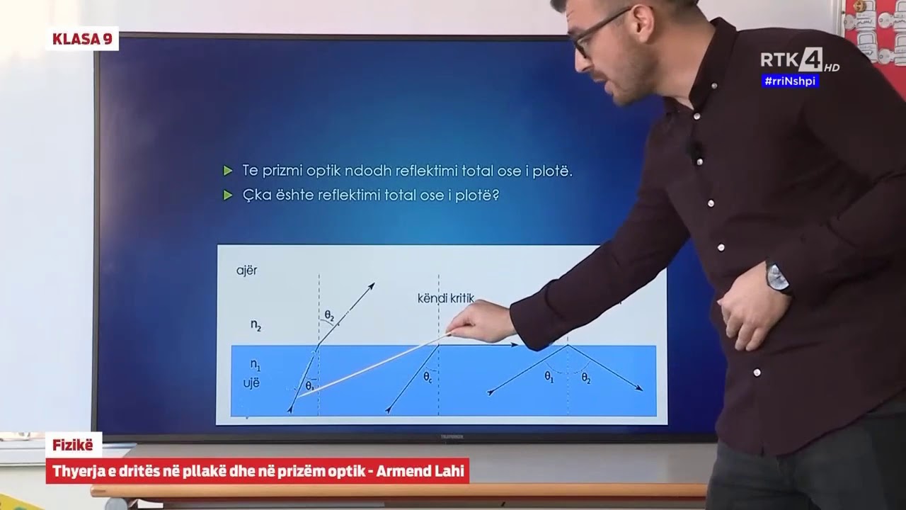 KLASA 9 Fizikë Thyerja e dritës në pllakë dhe në prizëm optik 06.04.2020